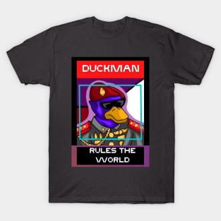 DUCK MAN RULES THE WORLD T-Shirt